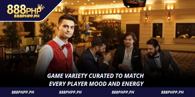 Game variety curated to match every player mood and energy