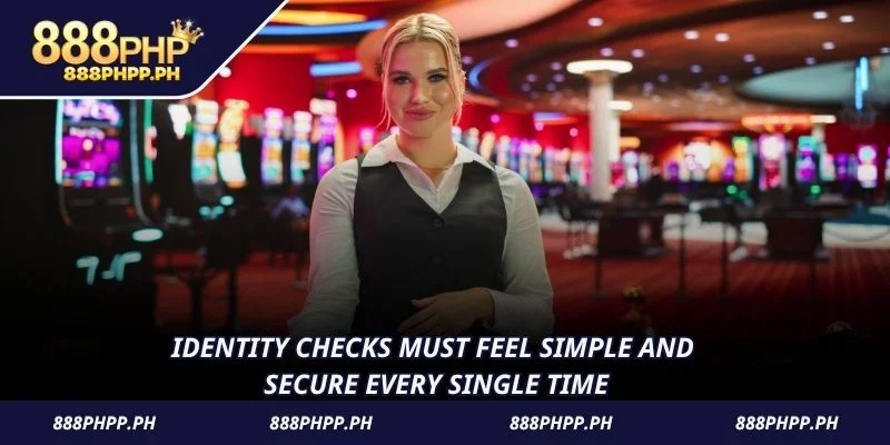 Identity checks must feel simple and secure every single time