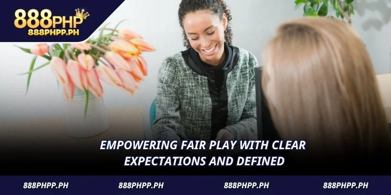 Empowering fair play with clear expectations and defined