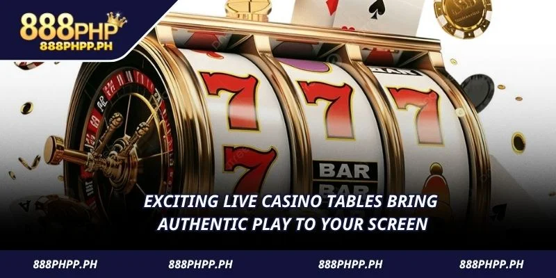 Exciting live casino tables bring authentic play to your screen