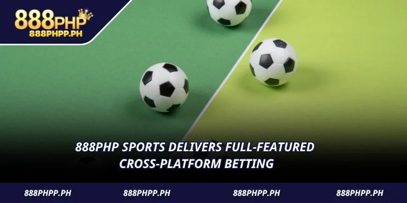 888PHP Sports delivers full-featured cross-platform betting