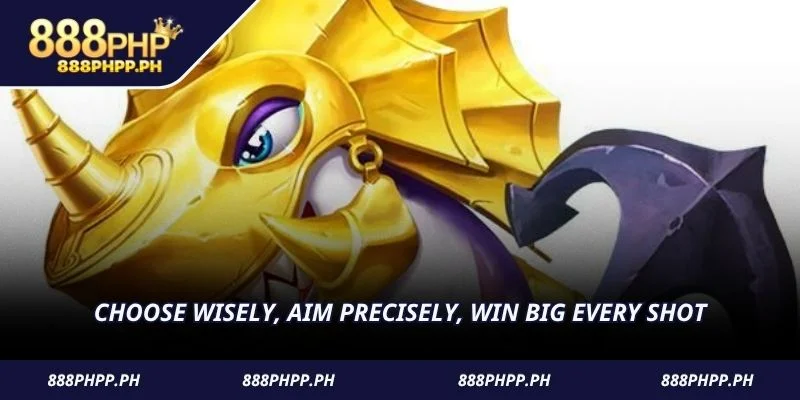 Choose wisely, aim precisely, win big every shot