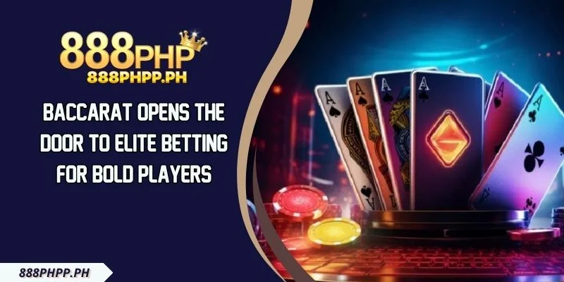 Baccarat Opens The Door To Elite Betting For Bold Players
