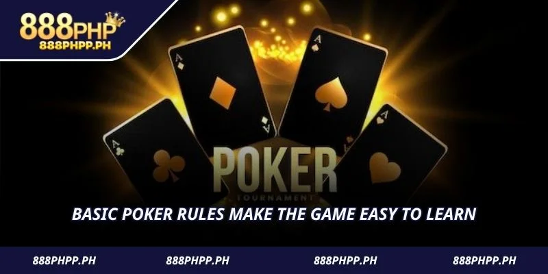 Basic poker rules make the game easy to learn