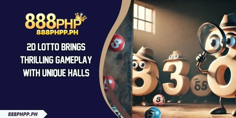 2D Lotto Brings Thrilling Gameplay with Unique Halls