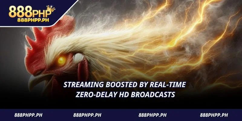 Streaming boosted by real-time zero-delay HD broadcasts