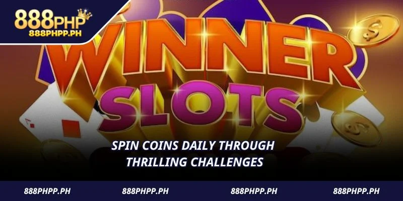Spin coins daily through thrilling challenges