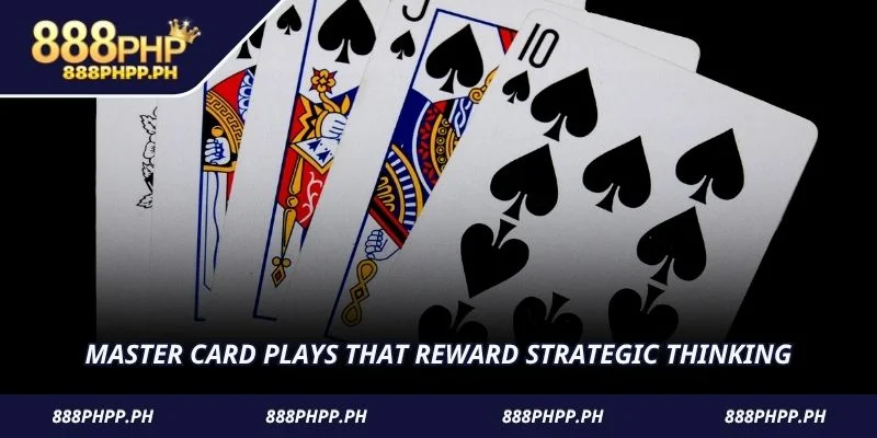 Master card plays that reward strategic thinking