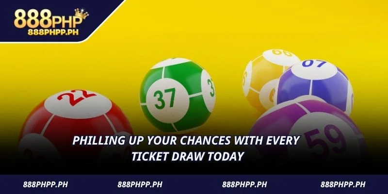 Philling up your chances with every ticket draw today