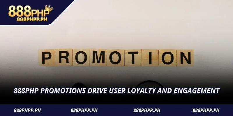888PHP Promotions drive user loyalty and engagement