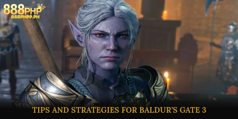 Tips and Strategies for Baldur’s Gate 3