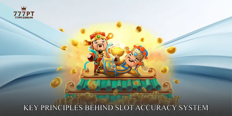 Key Principles Behind Slot Accuracy System