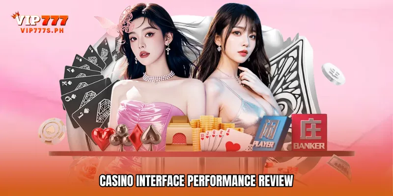 Casino Interface Performance Review