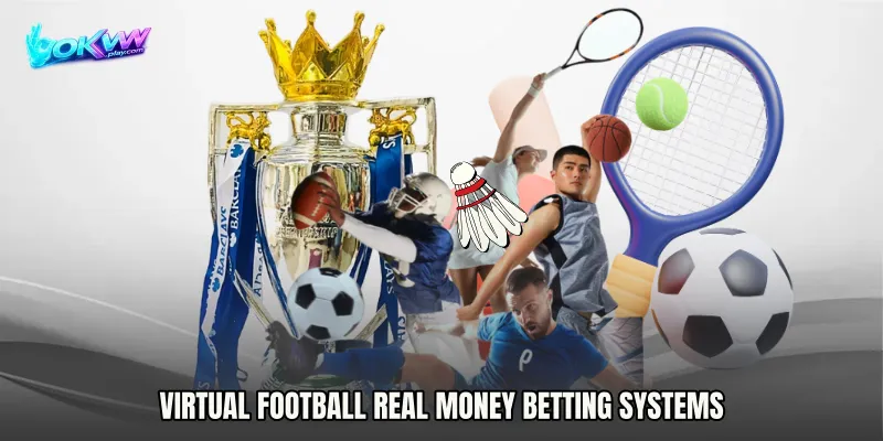 Virtual Football Real Money Betting Systems